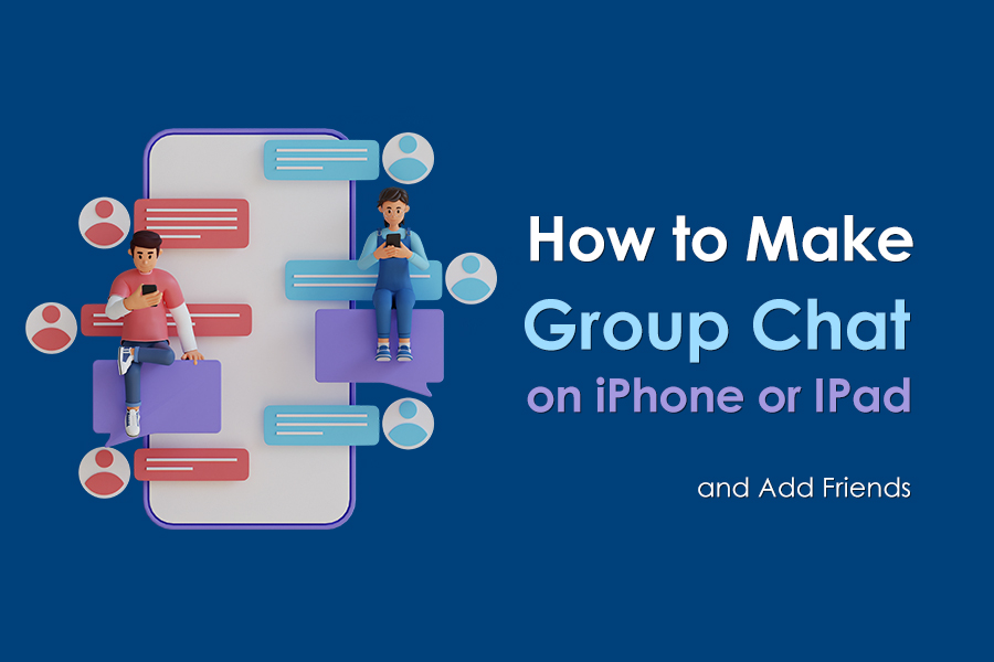 How to Make a Group Chat on iPhone or IPad and Add Friends
